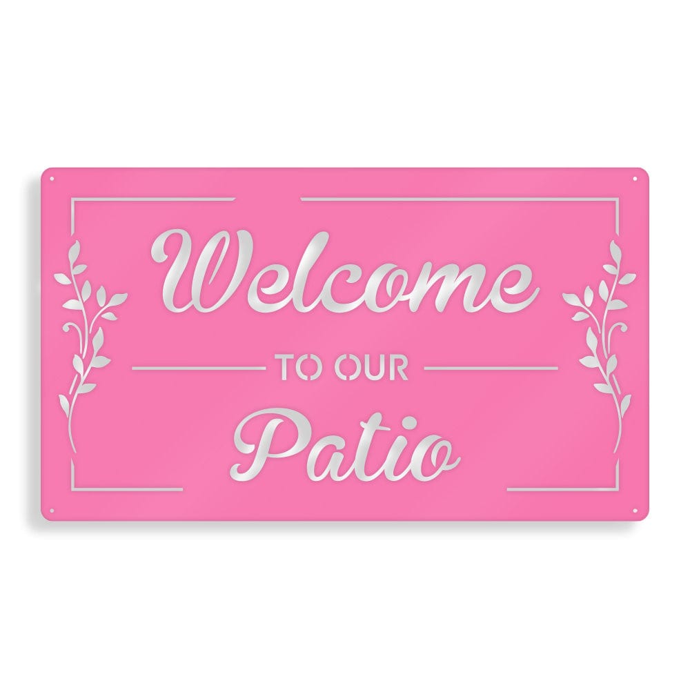 Welcome to Our Patio - Rectangle Metal Sign