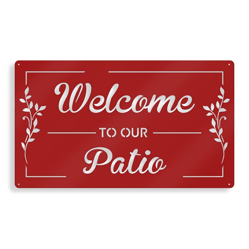Welcome to Our Patio - Rectangle Metal Sign